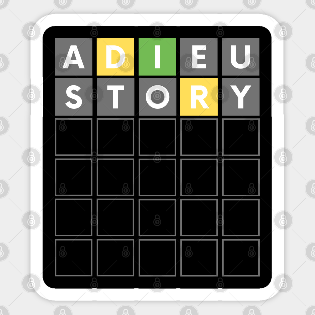 FUNNY WORD GAME ALWAYS START WITH ADIEU AND STORY Wordle Sticker